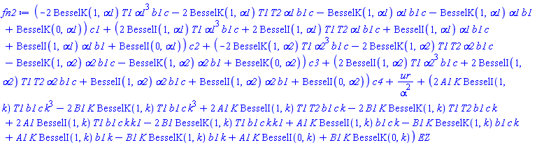 (-2*BesselK(1, alpha1)*T1*alpha1^3*b1*c-2*BesselK(1, alpha1)*T1*T2*alpha1*b1*c-BesselK(1, alpha1)*alpha1*b1*c-BesselK(1, alpha1)*alpha1*b1+BesselK(0, alpha1))*c1+(2*BesselI(1, alpha1)*T1*alpha1^3*b1*c+2*BesselI(1, alpha1)*T1*T2*alpha1*b1*c+BesselI(1, alpha1)*alpha1*b1*c+BesselI(1, alpha1)*alpha1*b1+BesselI(0, alpha1))*c2+(-2*BesselK(1, alpha2)*T1*alpha2^3*b1*c-2*BesselK(1, alpha2)*T1*T2*alpha2*b1*c-BesselK(1, alpha2)*alpha2*b1*c-BesselK(1, alpha2)*alpha2*b1+BesselK(0, alpha2))*c3+(2*BesselI(1, alpha2)*T1*alpha2^3*b1*c+2*BesselI(1, alpha2)*T1*T2*alpha2*b1*c+BesselI(1, alpha2)*alpha2*b1*c+BesselI(1, alpha2)*alpha2*b1+BesselI(0, alpha2))*c4+ur/alpha^2+(2*A1*K*BesselI(1, k)*T1*b1*c*k^3-2*B1*K*BesselK(1, k)*T1*b1*c*k^3+2*A1*K*BesselI(1, k)*T1*T2*b1*c*k-2*B1*K*BesselK(1, k)*T1*T2*b1*c*k+2*A1*BesselI(1, k)*T1*b1*c*k*k1-2*B1*BesselK(1, k)*T1*b1*c*k*k1+A1*K*BesselI(1, k)*b1*c*k-B1*K*BesselK(1, k)*b1*c*k+A1*K*BesselI(1, k)*b1*k-B1*K*BesselK(1, k)*b1*k+A1*K*BesselI(0, k)+B1*K*BesselK(0, k))*EZ