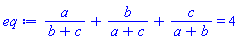 a/(b+c)+b/(a+c)+c/(a+b) = 4