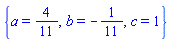 {a = 4/11, b = -1/11, c = 1}