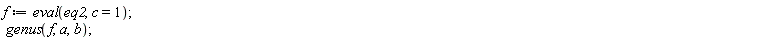 f := eval(eq2, c = 1); genus(f, a, b)