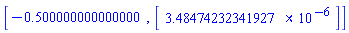 [-.49999999999999994, Vector(1, {(1) = 0.34847423234192726e-5})]