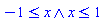 And(-1 <= x, x <= 1)