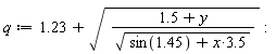 q := 1.23+sqrt((1.5+y)/sqrt(sin(1.45)+3.5*x))