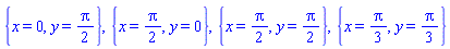 {x = 0, y = (1/2)*Pi}, {x = (1/2)*Pi, y = 0}, {x = (1/2)*Pi, y = (1/2)*Pi}, {x = (1/3)*Pi, y = (1/3)*Pi}