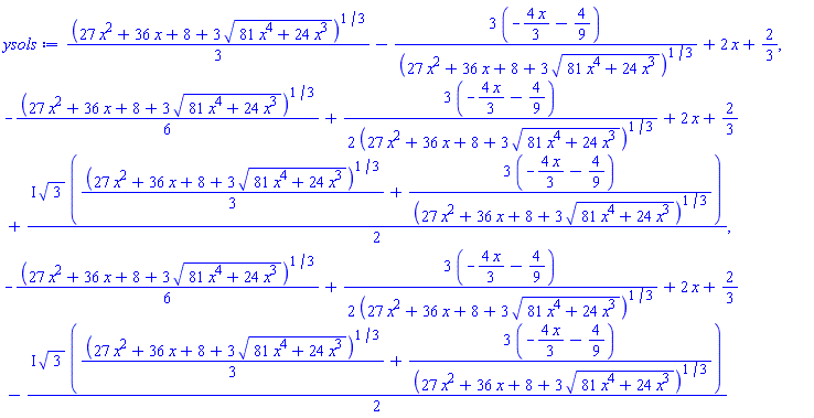 (1/3)*(27*x^2+36*x+8+3*(81*x^4+24*x^3)^(1/2))^(1/3)-3*(-(4/3)*x-4/9)/(27*x^2+36*x+8+3*(81*x^4+24*x^3)^(1/2))^(1/3)+2*x+2/3, -(1/6)*(27*x^2+36*x+8+3*(81*x^4+24*x^3)^(1/2))^(1/3)+(3/2)*(-(4/3)*x-4/9)/(27*x^2+36*x+8+3*(81*x^4+24*x^3)^(1/2))^(1/3)+2*x+2/3+((1/2)*I)*3^(1/2)*((1/3)*(27*x^2+36*x+8+3*(81*x^4+24*x^3)^(1/2))^(1/3)+3*(-(4/3)*x-4/9)/(27*x^2+36*x+8+3*(81*x^4+24*x^3)^(1/2))^(1/3)), -(1/6)*(27*x^2+36*x+8+3*(81*x^4+24*x^3)^(1/2))^(1/3)+(3/2)*(-(4/3)*x-4/9)/(27*x^2+36*x+8+3*(81*x^4+24*x^3)^(1/2))^(1/3)+2*x+2/3-((1/2)*I)*3^(1/2)*((1/3)*(27*x^2+36*x+8+3*(81*x^4+24*x^3)^(1/2))^(1/3)+3*(-(4/3)*x-4/9)/(27*x^2+36*x+8+3*(81*x^4+24*x^3)^(1/2))^(1/3))