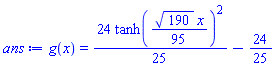 g(x) = (24/25)*tanh((1/95)*190^(1/2)*x)^2-24/25