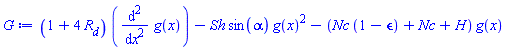 (1+4*R[d])*(diff(diff(g(x), x), x))-Sh*sin(alpha)*g(x)^2-(Nc*(1-epsilon)+Nc+H)*g(x)