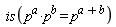 is(p^a*p^b = p^(a+b))