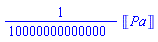 (1/10000000000000)*Units:-Unit(Pa)