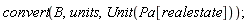 convert(B, units, Unit(Pa[realestate]))