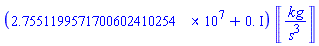 (27551199.571700602410254+0.*I)*Units:-Unit(kg/s^3)