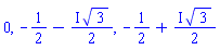 0, -1/2-((1/2)*I)*3^(1/2), -1/2+((1/2)*I)*3^(1/2)