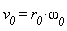 v__0 = r__0*`&omega;__0`
