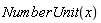NumberUnit(x)