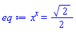 x^x = (1/2)*2^(1/2)