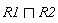 `&sqcap;`(R1, R2)