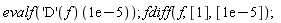evalf((('D')(f))(0.1e-4)); fdiff(f, [1], [0.1e-4])