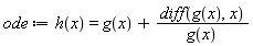 ode := h(x) = g(x)+(diff(g(x), x))/g(x)