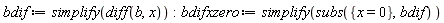 bdif := simplify(diff(b, x)); bdifxzero := simplify(subs({x = 0}, bdif))