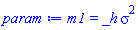 m1 = _h*sigma^2