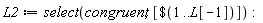 L2 := select(congruent, [`$`(1 .. L[-1])])