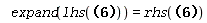 expand(lhs(((`#msup(mi("&sigma;e"),mi("tr"))`*`#mrow(mi("&delta;&sigma;"),mo("&prime;"))`+`#msup(mi("&delta;&sigma;e"),mi("tr"))`*`#mrow(mi("&sigma;",fontstyle = "normal"),mo("&prime;"))`)*`&sigma;e`*a-h*`#msup(mi("&sigma;e"),mi("tr"))`*`#msup(mi("&delta;&sigma;e"),mi("tr"))`*`#mrow(mi("&sigma;",fontstyle = "normal"),mo("&prime;"))`)/(`&sigma;e`^2*a) = `#mrow(msup(mi("&delta;&sigma;"),mi("tr")),mo("&prime;"))`)) = rhs(((`#msup(mi("&sigma;e"),mi("tr"))`*`#mrow(mi("&delta;&sigma;"),mo("&prime;"))`+`#msup(mi("&delta;&sigma;e"),mi("tr"))`*`#mrow(mi("&sigma;",fontstyle = "normal"),mo("&prime;"))`)*`&sigma;e`*a-h*`#msup(mi("&sigma;e"),mi("tr"))`*`#msup(mi("&delta;&sigma;e"),mi("tr"))`*`#mrow(mi("&sigma;",fontstyle = "normal"),mo("&prime;"))`)/(`&sigma;e`^2*a) = `#mrow(msup(mi("&delta;&sigma;"),mi("tr")),mo("&prime;"))`)