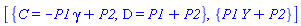 [{C = -P1*gamma+P2, D = P1+P2}, {P1*Y+P2}]