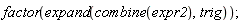 factor(expand(combine(expr2), trig))