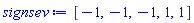 [-1, -1, -1, 1, 1]