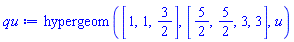hypergeom([1, 1, 3/2], [5/2, 5/2, 3, 3], u)