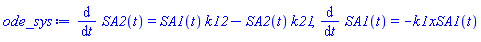 diff(SA2(t), t) = SA1(t)*k12-SA2(t)*k21, diff(SA1(t), t) = -k1x*SA1(t)