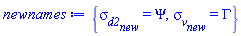 {sigma__d2__new = Psi, sigma__v__new = Gamma}