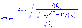 -2*2^(1/2)*(f(beta__c)/(2*c__1*exp(8*T)+16*f(beta__c))^(1/2))^(1/2)/beta__c^(1/2)