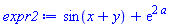 sin(x+y)+exp(2*a)