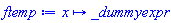 proc (x) options operator, arrow; _dummyexpr end proc