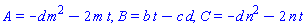 A = -d*m^2-2*m*t, B = b*t-c*d, C = -d*n^2-2*n*t