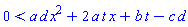 0 < a*d*x^2+2*a*t*x+b*t-c*d