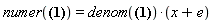numer((a*x^2+b*x+c)/(d*x+t)) = denom((a*x^2+b*x+c)/(d*x+t))*(x+e)