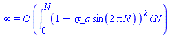 infinity = C*(int((1-`&sigma;_a`*sin(2*pi*N))^k, N = 0 .. N))