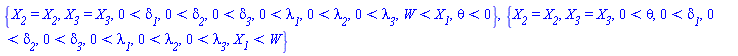 {X__2 = X__2, X__3 = X__3, 0 < delta__1, 0 < delta__2, 0 < delta__3, 0 < lambda__1, 0 < lambda__2, 0 < lambda__3, W < X__1, theta < 0}, {X__2 = X__2, X__3 = X__3, 0 < theta, 0 < delta__1, 0 < delta__2, 0 < delta__3, 0 < lambda__1, 0 < lambda__2, 0 < lambda__3, X__1 < W}
