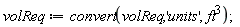 volReq := convert(volReq, 'units', ft^3)