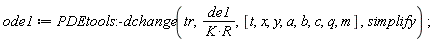 ode1 := PDEtools:-dchange(tr, de1/(K*R), [t, x, y, a, b, c, q, m], simplify)