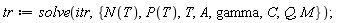 tr := solve(itr, {A, C, M, Q, T, gamma, N(T), P(T)})