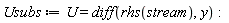 Usubs := U = diff(rhs(stream), y):