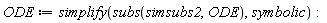 ODE := simplify(subs(simsubs2, ODE), symbolic):