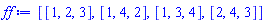 [[1, 2, 3], [1, 4, 2], [1, 3, 4], [2, 4, 3]]