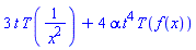3*t*T(1/x^2)+4*alpha*t^4*T(f(x))