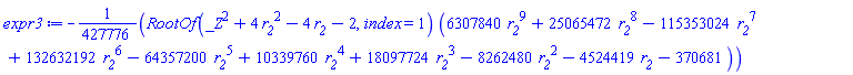 -(1/427776)*RootOf(_Z^2+4*r__2^2-4*r__2-2, index = 1)*(6307840*r__2^9+25065472*r__2^8-115353024*r__2^7+132632192*r__2^6-64357200*r__2^5+10339760*r__2^4+18097724*r__2^3-8262480*r__2^2-4524419*r__2-370681)