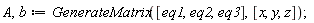 A, b := GenerateMatrix([eq1, eq2, eq3], [x, y, z])