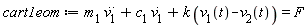 cart1eom := `m__1 `*(diff(v__1(t), t, t))+c__1*(diff(v__1(t), t))+k*(v__1(t)-v__2(t)) = F